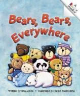 Bears, Bears, Everywhere (Revised Edition) (A Rookie Reader) di Rita Milios edito da Scholastic Inc.