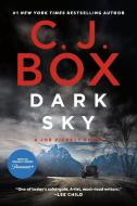Dark Sky di C. J. Box edito da G P PUTNAM SONS