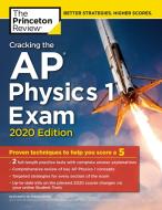 Cracking the AP Physics 1 Exam, 2020 Edition di Princeton Review edito da Random House USA Inc