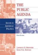 The Public Agenda: Issues in American Politics di Lawrence G. Brewster, Genie N. L. Stowers edito da Wadsworth Publishing
