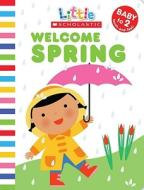 Welcome Spring di Jill Ackerman edito da Cartwheel Books