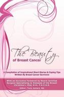 The Beauty of Breast Cancer edito da LIBERTY PR LLC
