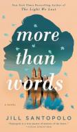 More Than Words di Jill Santopolo edito da Prentice Hall Press