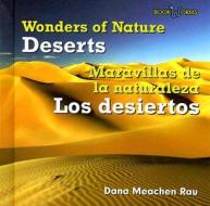 Deserts/Los Desiertos di Dana Meachen Rau edito da Cavendish Square Publishing