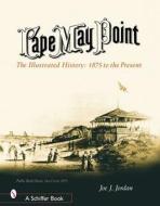 Cape May Point di Joe Jordan edito da Schiffer Publishing Ltd
