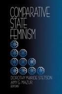 Comparative State Feminism di Dorothy McBride Stetson edito da SAGE Publications, Inc