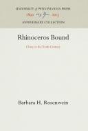 Rhinoceros Bound di Barbara H. Rosenwein edito da Pennsylvania University Press