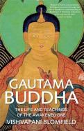 Gautama Buddha di Vishvapani Blomfield edito da Quercus Publishing