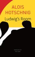 Ludwig's Room di Alois Hotschnig edito da SEA BOATING