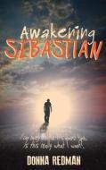 Awakening Sebastian di Donna Redman edito da PUBLICIOUS SELF-PUB