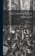 The Innocents Abroad di Mark Twain edito da LEGARE STREET PR
