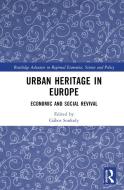 Urban Heritage In Europe edito da Taylor & Francis Ltd