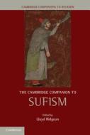 The Cambridge Companion to Sufism di Lloyd Ridgeon edito da Cambridge University Press