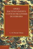 Opera Hactenus Inedita T. LIVII de Frulovisiis de Ferraria edito da Cambridge University Press