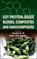 Soy Protein-Based Blends di P. M. edito da John Wiley & Sons