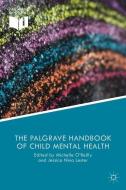 The Palgrave Handbook of Child Mental Health di Jessica Nina Lester edito da Palgrave Macmillan