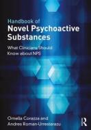 Handbook of Novel Psychoactive Substances di Ornella (University of Hertfordshire Corazza, Andres (Cambridge University Roman-Urrestarazu edito da Taylor & Francis Ltd