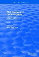 Revival: CRC Handbook of Chromatography (1988) di Hans-Peter (Germany) Kost edito da Taylor & Francis Ltd