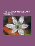 The Camden Miscellany (volume 6) di Samuel Rawson Gardiner edito da General Books Llc