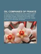 Oil Companies Of France: Total S.a., Mot di Books Llc edito da Books LLC, Wiki Series