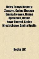 Nowy Tomysl County: Zbaszyn, Gmina Zbasz di Books Llc edito da Books LLC, Wiki Series