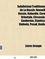 Subdivision Traditionnelle De La Russie: di Livres Groupe edito da Books LLC, Wiki Series