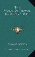The Works of Thomas Jackson V7 (1844) di Thomas Jackson edito da Kessinger Publishing