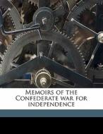 Memoirs of the Confederate war for independence di Heros von Borcke edito da Nabu Press
