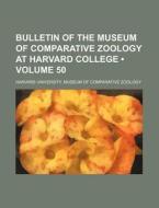 Bulletin Of The Museum Of Comparative Zo di Harvard University Museum of Zoology edito da General Books
