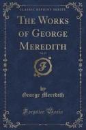 The Works Of George Meredith, Vol. 17 (classic Reprint) di George Meredith edito da Forgotten Books