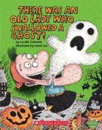 There Was An Old Lady Who Swallowed A Ghost!: Board Book di Lucille Colandro edito da Scholastic Inc.