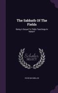 The Sabbath Of The Fields di Former Professor of Business Policy Hugh edito da Palala Press