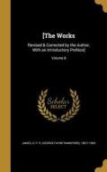 [The Works: Revised & Corrected by the Author, with an Introductory Preface]; Volume 8 edito da WENTWORTH PR