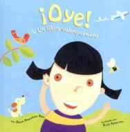 Oye!: Un Libro Sobre el Oido di Dana Meachen Rau edito da Picture Window Books