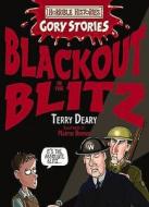 Blackout In The Blitz di Terry Deary edito da Scholastic