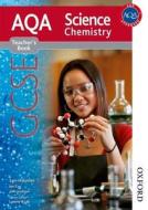 Aqa Science Gcse Chemistry Teacher's Book di Sam Holyman edito da Oxford University Press