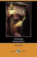 Christmas (Illustrated Edition) (Dodo Press) di Zona Gale edito da Dodo Press