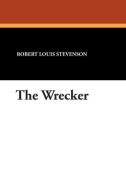 The Wrecker di Robert Louis Stevenson, Lloyd Osbourne edito da Wildside Press