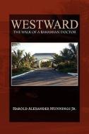 Westward di Harold Munnings edito da Xlibris Corporation