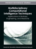 Multidisciplinary Computational Intelligence Techniques di Ali edito da Information Science Reference