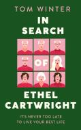 In Search Of Ethel Cartwright di Tom Winter edito da Little, Brown Book Group