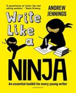 Ninja Writing Toolkit di JENNINGS ANDREW edito da Bloomsbury Childrens Education