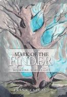 Mark of the Finder di Frank Caccavo edito da iUniverse