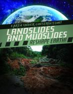 Landslides and Mudslides Reshape Earth! di Abby Badach Doyle edito da GARETH STEVENS INC