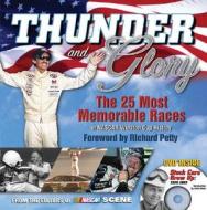 Thunder and Glory: The 25 Most Memorable Races in NASCAR Winston Cup History edito da Triumph Books (IL)