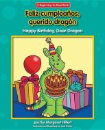 Feliz Cumpleanos, Querido Dragon/Happy Birthday, Dear Dragon di Margaret Hillert edito da NORWOOD HOUSE PR