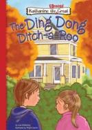 The Ding Dong Ditch-A-Roo Book 9 di Lisa Mullarkey edito da Calico Chapter Books
