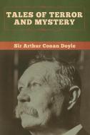 Tales of Terror and Mystery di Sir Arthur Conan Doyle edito da Bibliotech Press