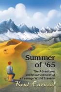 Summer Of '65 di Kent Earnest edito da Strategic Book Publishing