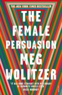 The Female Persuasion di Meg Wolitzer edito da Random House UK Ltd